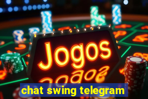 chat swing telegram